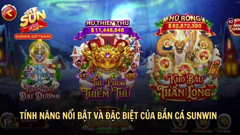 Tính năng nổi bật và đặc biệt của bắn cá Sunwin