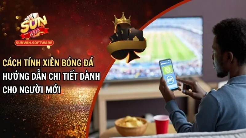 cách tính xiên bóng đá