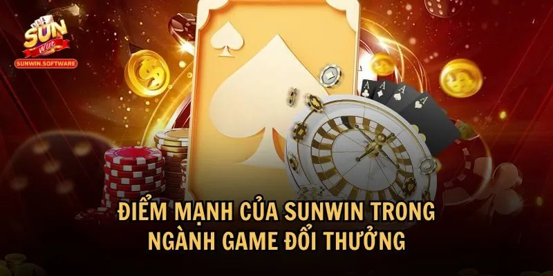 Sunwin có những ưu điểm vượt trội