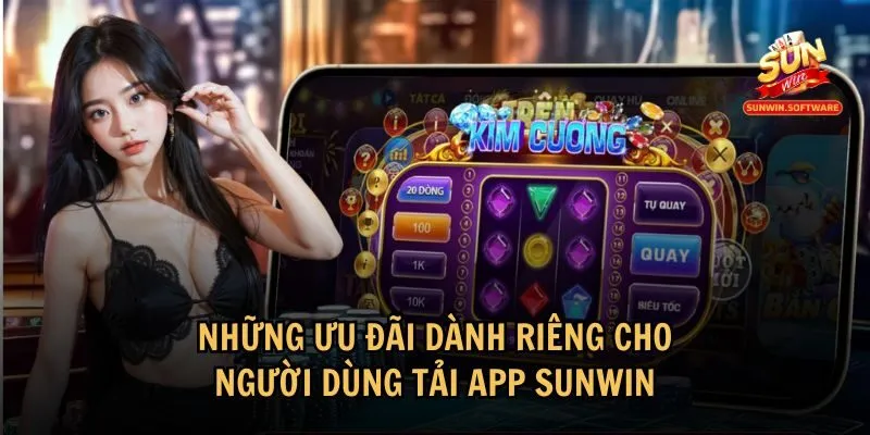 Chương trình nổi bật khi người chơi tải app Sunwin