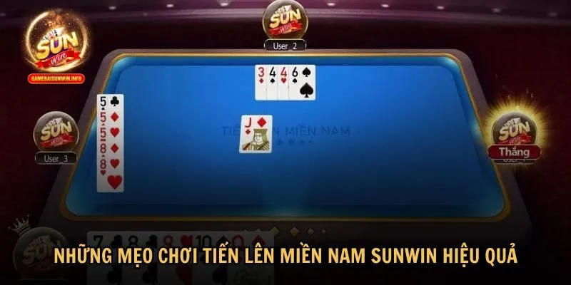 meo choi tien len mien nam sunwin 2 Một số mẹo chơi Tiến Lên Miền Nam Sunwin giúp bạn tối ưu cơ hội chiến thắng